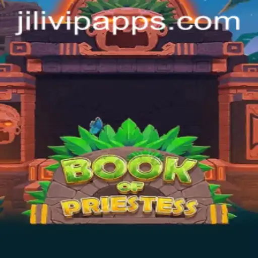 Exploring BookOfPriestess: The Thrilling Adventure Game Available on Jilivip App